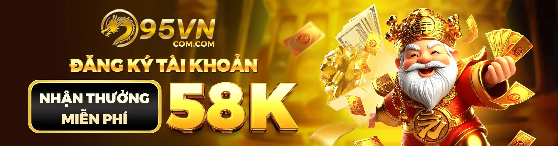 95vn14 Đăng ký tài khoản tặng 58k trải nghiệm